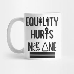 Equality Hurts No One Mug